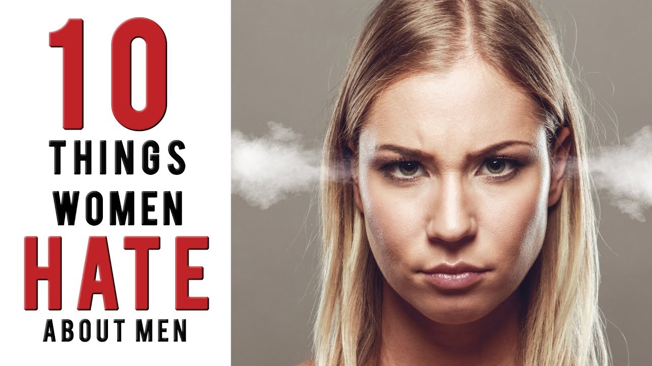 Women Hate About Men