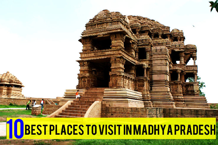 Top 10 places to visit in madhya pradesh