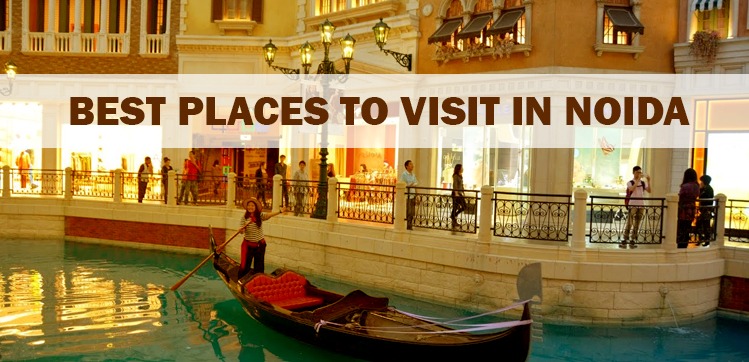 Top 10 places to visit in Noida